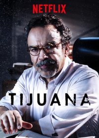 Тихуана (1 сезон)