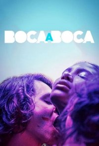 Из уст в уста / Boca a Boca (1 сезон)